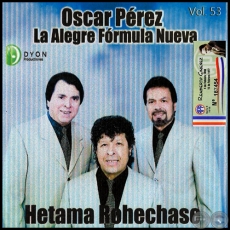 HETAMA ROHECHASE - OSCAR PÉREZ  con LA ALEGRE FÓRMULA NUEVA - Volumen 53